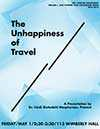 Colloquium Series Flyer: "The Unhappiness of Travel"