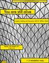 Colloquium Series Flyer: "You Are Still Alive"
