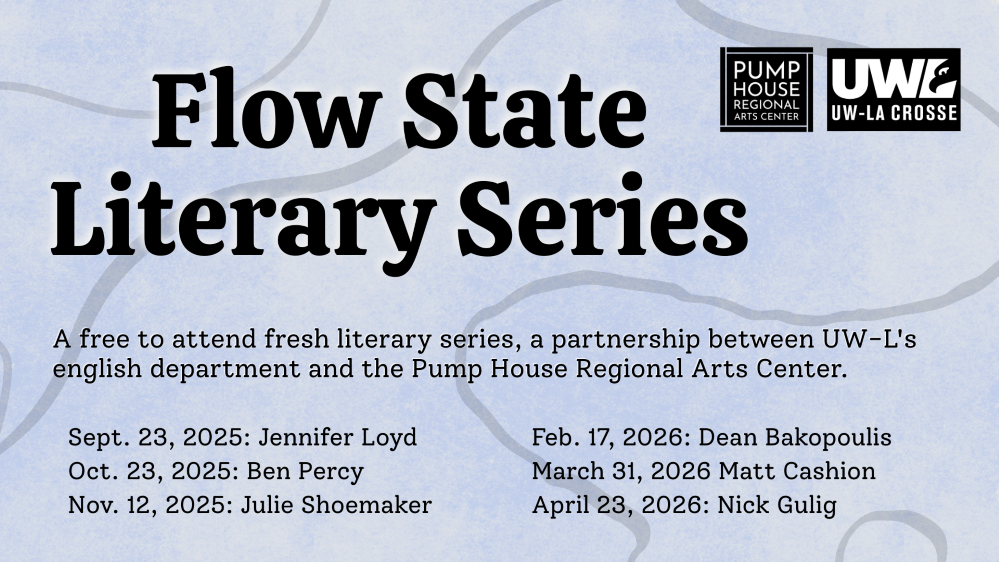 Advertisement for the Flow State Literary Series at the La Crosse Pump House Regional Arts Center