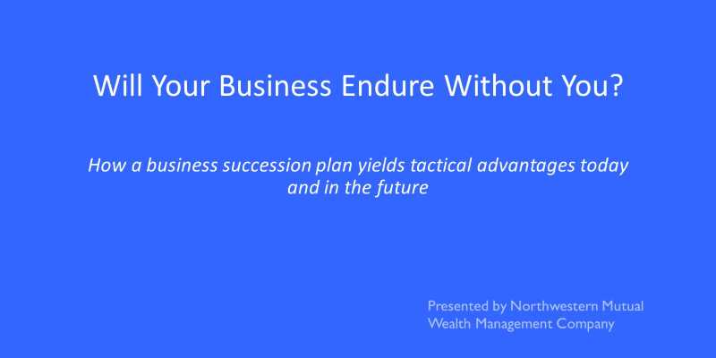 Event Photo: Will Your Business Endure Without You?