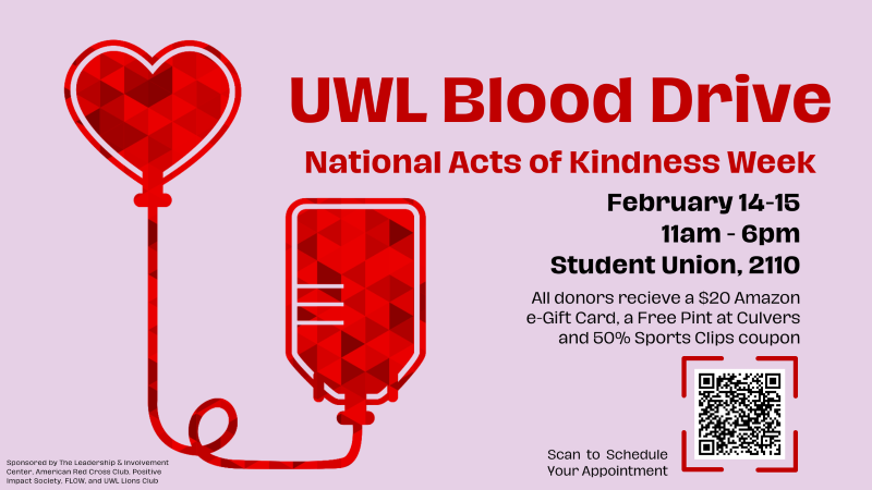 The UWL Blood Drive will take place from 11 a.m. to 6 p.m. on Feb. 14 & 15.