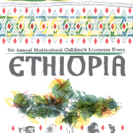 Image that says "That annual multicultural children's literature event" "Ethiopia."