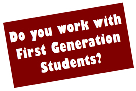 Do you work with First Generation Students text.