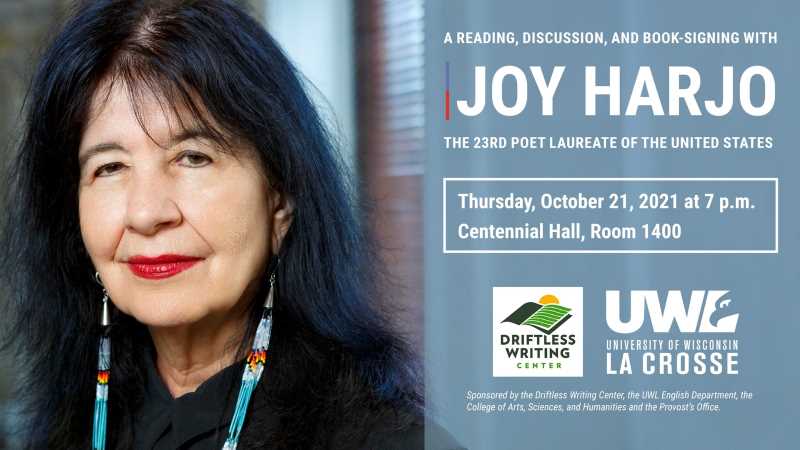 Joy Harjo, the first Native American to serve as the U.S. Poet Laureate, will visit UW-La Crosse for a reading and discussion at 7 p.m. Thursday, Oct. 21. Harjo is a renowned performer and writer of the Muscogee (Creek Nation) and the author nine books of poetry.