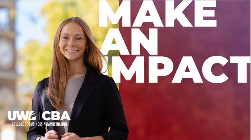 UWL College of Business Administration branding title slide with slogan: Make an Impact.