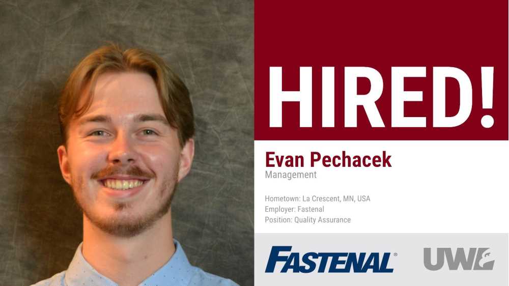 Evan Pechacek hired by Fastenal as a Quality Assurance