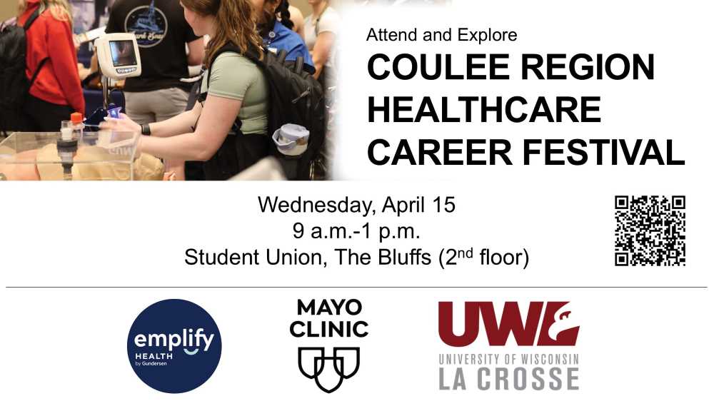 Attend and explore the Coulee Region Healthcare Career Festival on Wednesday, April 15, 2026, from 9 a.m.-1 p.m. at the Student Union in the Bluffs Ballroom (2nd floor of the building). Sponsored by UW-La Crosse, Emplify Health by Gundersen, and Mayo Clinic Healthcare System.