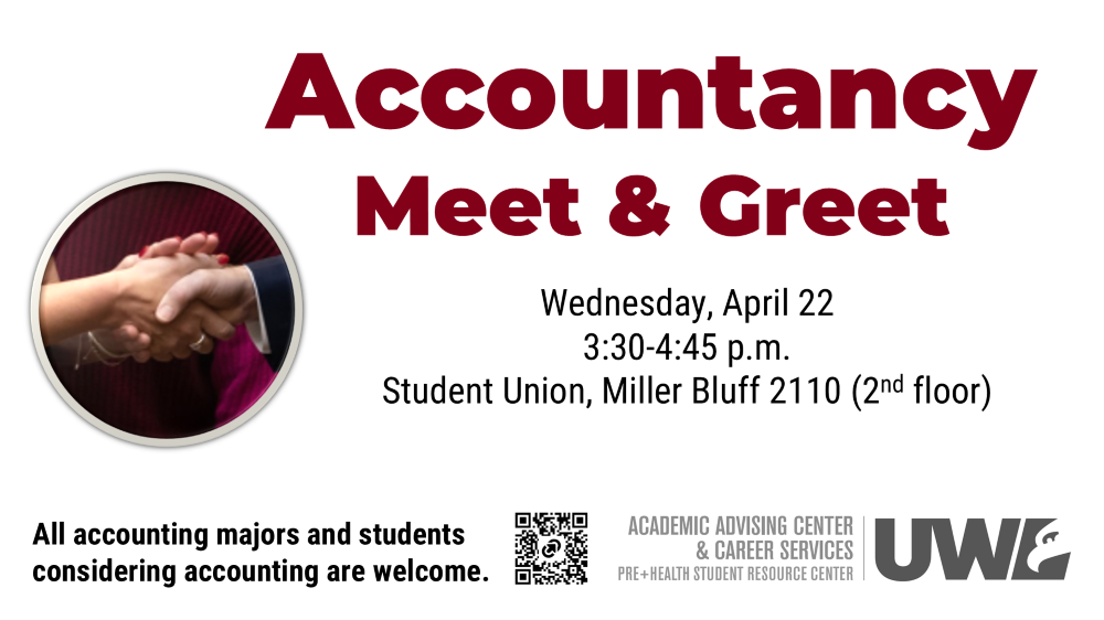 The Accountancy Meet & Greet will be held on Wednesday, April 22, 2026, from 3:30-4:45 p.m. at the Student Union in Miller Bluff, Room 2110. All accounting majors and students considering accounting are invited.