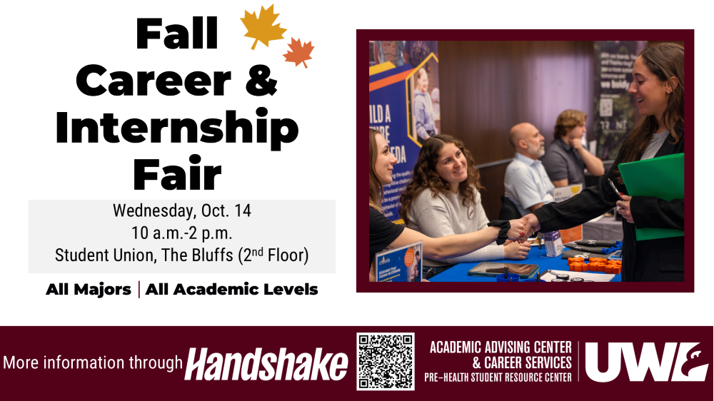 The UW-La Crosse Fall Career & Internship Fair will be held on Wednesday, October 14, from 10 a.m. to 2 p.m. in the Bluffs Ballroom of the Student Union. The fair is open to students of all majors and academic levels. Find more details about the fair in Handshake.
