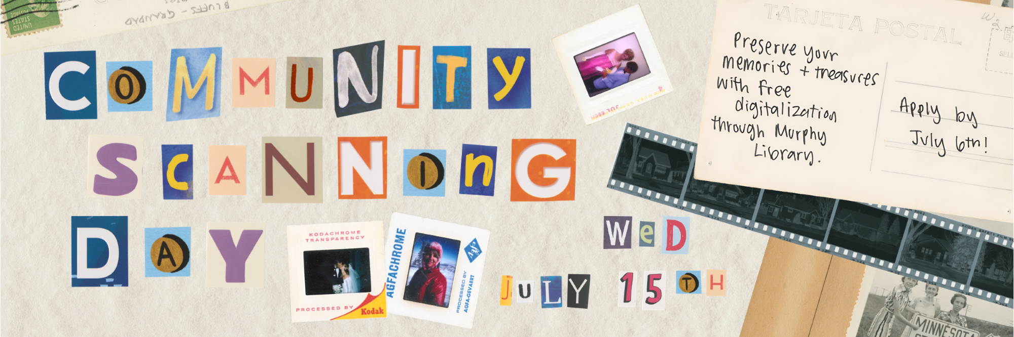 Community Scanning Day Wed, July 15th Apply by July 6th. Preserve your memories and treasures with free digitalization through Murphy Library