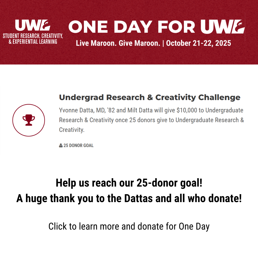 The image displays the SRCEL logo next to text that reads, "One Day for UWL: Live Maroon, Give Maroon, October 21-22." White text on a maroon background.

Below is a trophy icon next to text that reads, "Undergrad Research & Creativity Challenge: Yvonne Datta, MD, '82 and Milt Datta will give $10,000 to Undergraduate Research & Creativity once 25 donors give to Undergraduate Research & Creativity."

At the bottom of the image it reads: "Help us reach our 25-donor goal! A huge thank you to the Dattas and all who donate! Click to learn more and donate for One Day."

